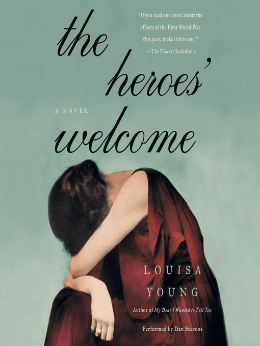 Title details for The Heroes' Welcome by Louisa Young - Wait list